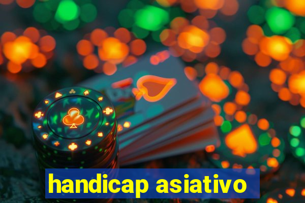 handicap asiativo