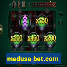 medusa bet.com