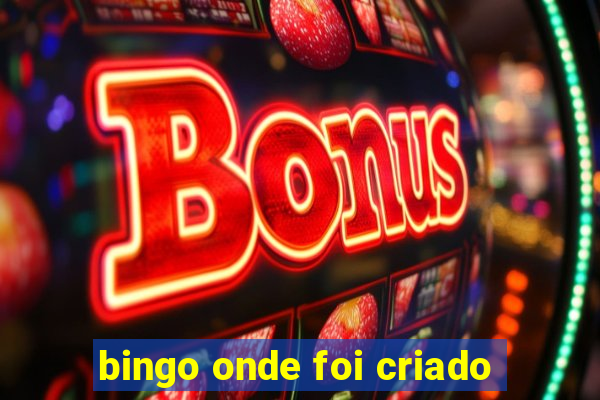 bingo onde foi criado