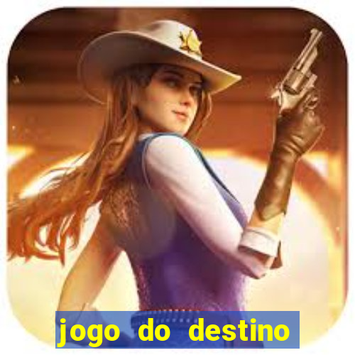 jogo do destino onde assistir