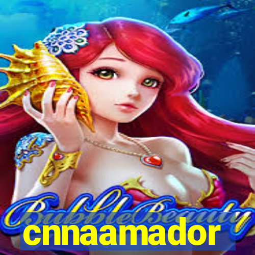 cnnaamador