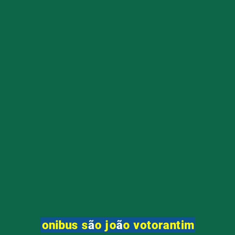 onibus são joão votorantim