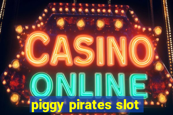 piggy pirates slot