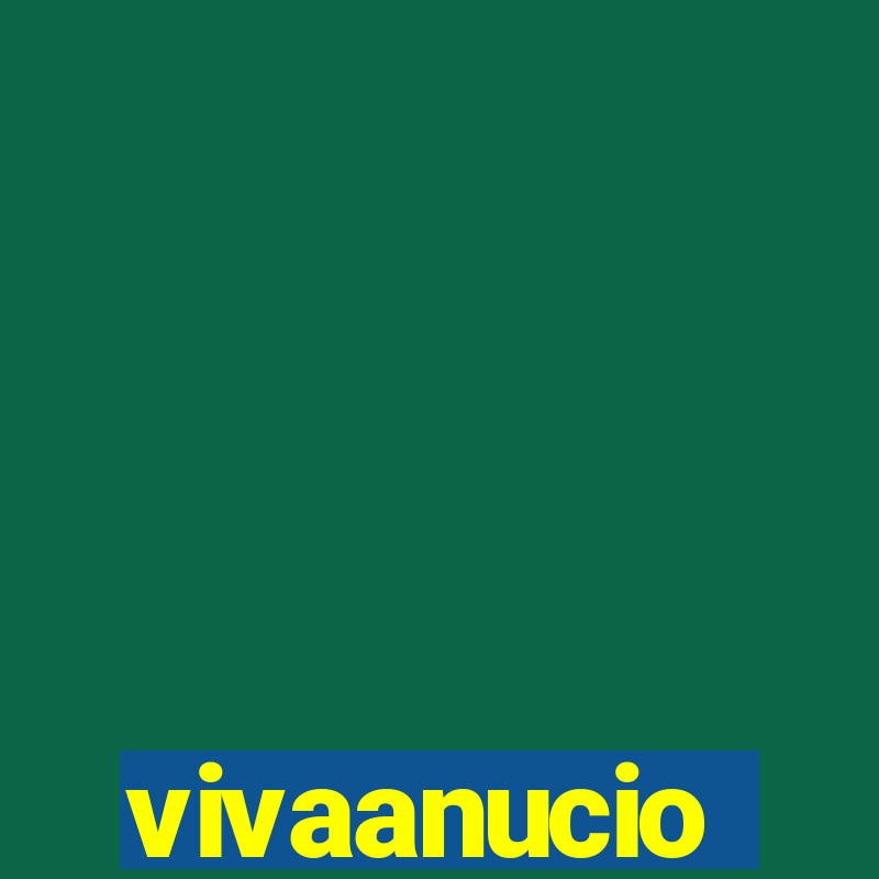 vivaanucio