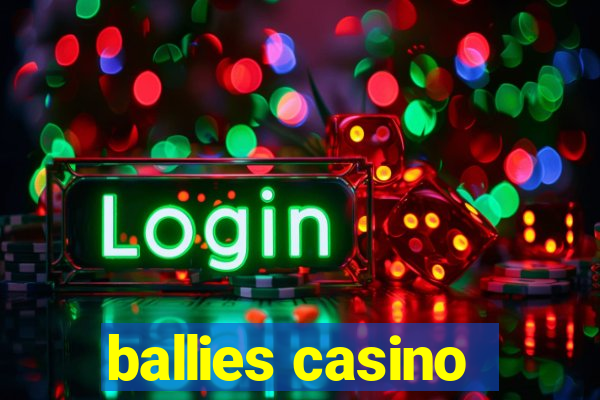 ballies casino