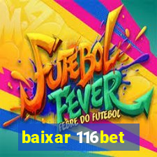 baixar 116bet