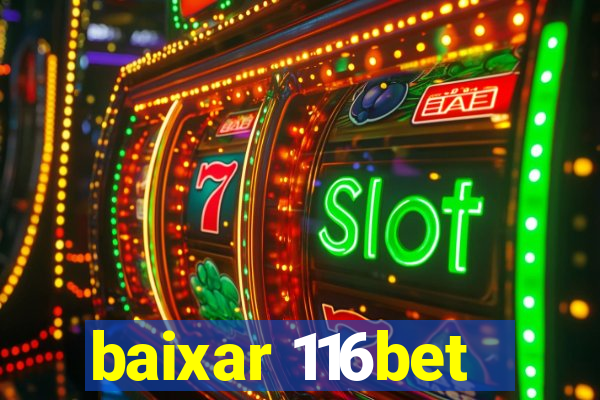 baixar 116bet