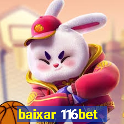 baixar 116bet