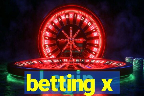 betting x