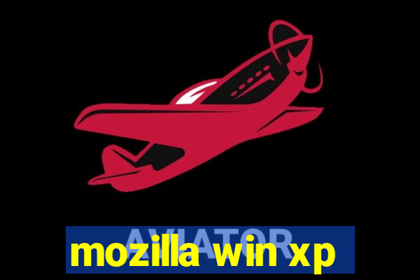 mozilla win xp