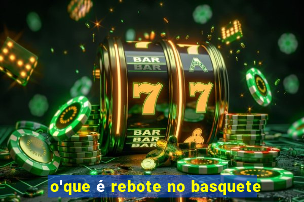 o'que é rebote no basquete