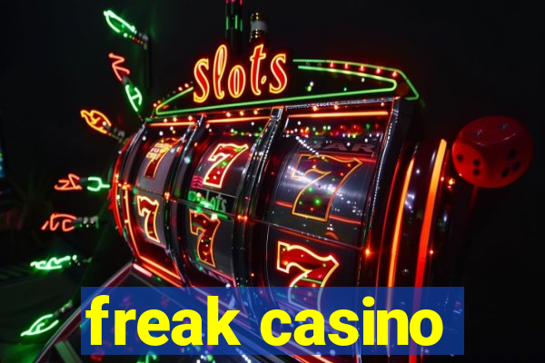 freak casino