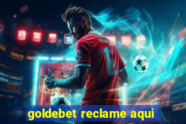 goldebet reclame aqui