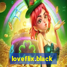 loveflix.black