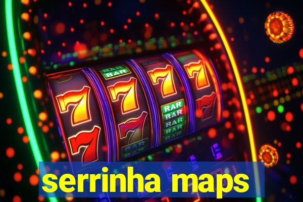 serrinha maps