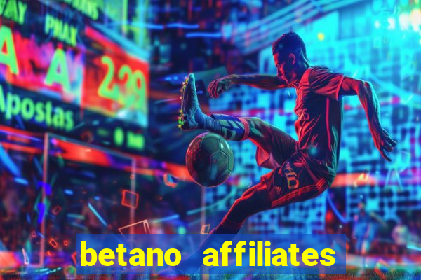 betano affiliates sign up