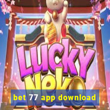 bet 77 app download