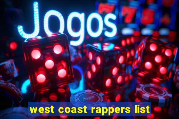 west coast rappers list