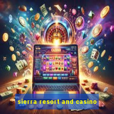 sierra resort and casino