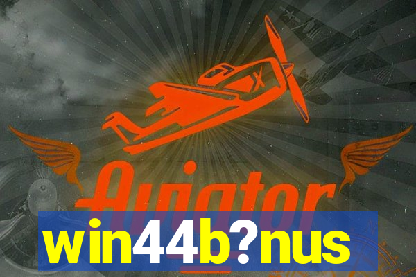 win44b?nus