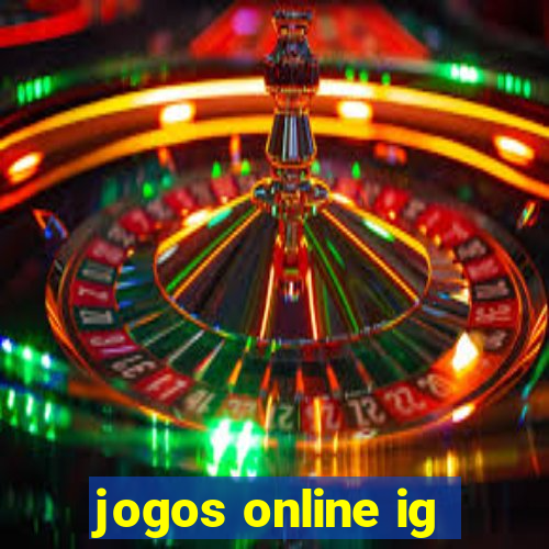 jogos online ig