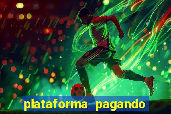 plataforma pagando no cadastro fortune tiger