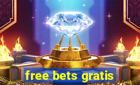 free bets gratis