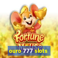 ouro 777 slots