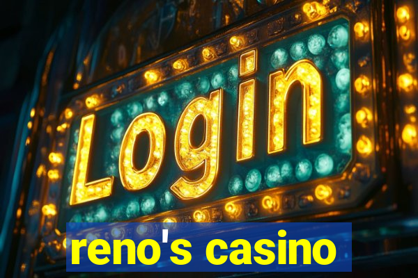 reno's casino