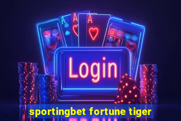 sportingbet fortune tiger