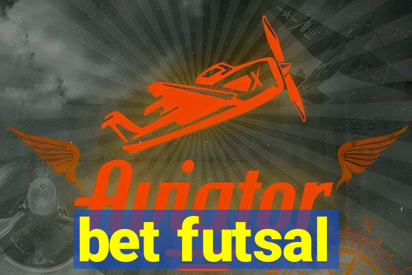 bet futsal