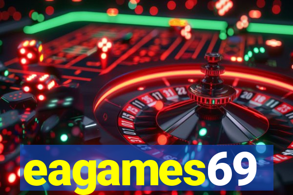 eagames69