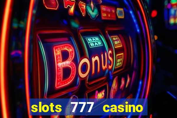 slots 777 casino by dragonplay