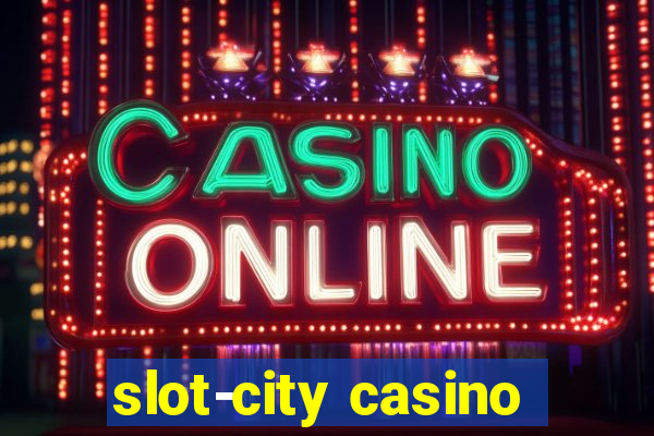 slot-city casino