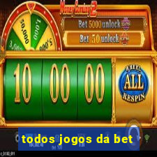 todos jogos da bet