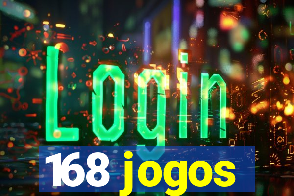 168 jogos