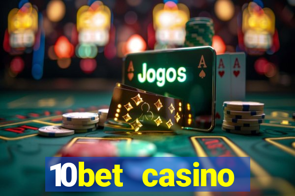 10bet casino blackjack experience