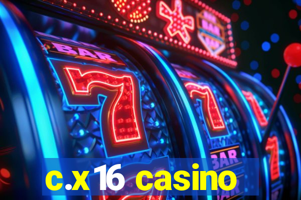 c.x16 casino