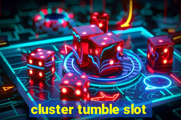 cluster tumble slot