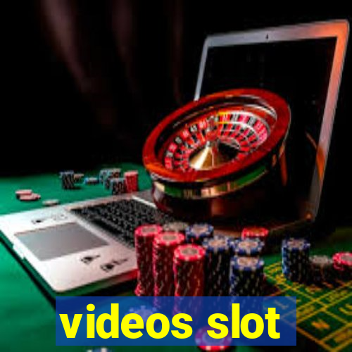 videos slot