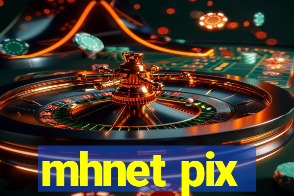 mhnet pix