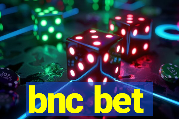 bnc bet