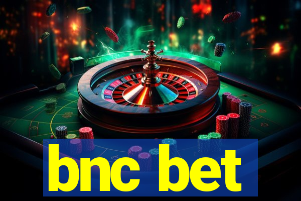 bnc bet