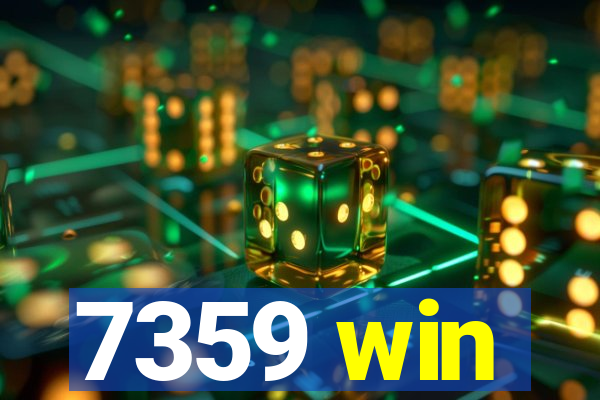 7359 win