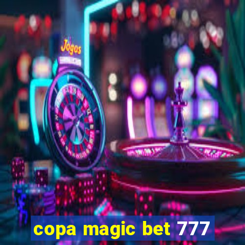 copa magic bet 777