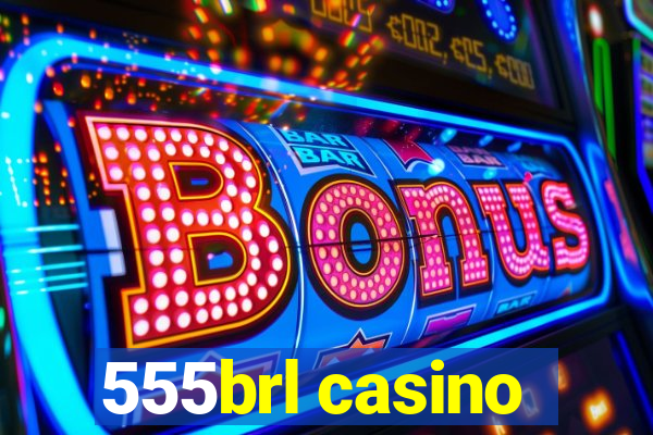 555brl casino