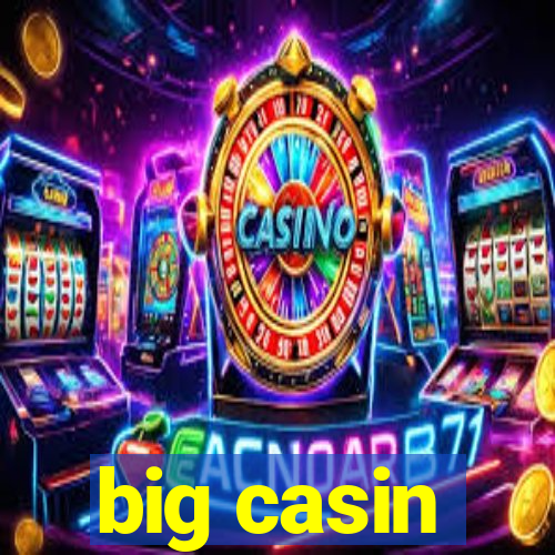 big casin