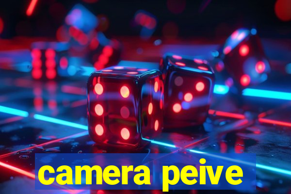 camera peive