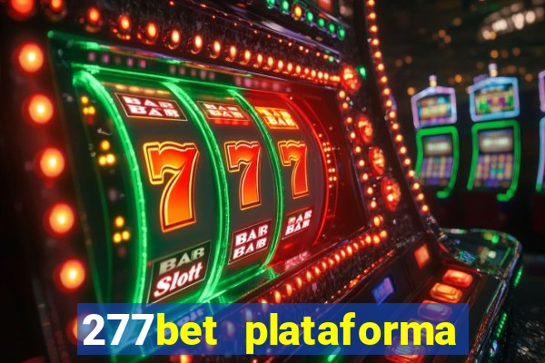 277bet plataforma de jogos