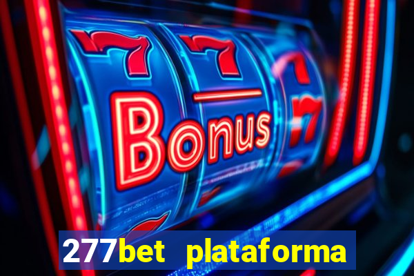 277bet plataforma de jogos